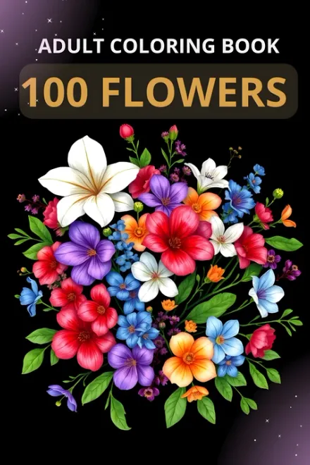 100 Flowers Adult Coloring Book for stress relief
